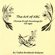 The Art of ABC: Chinese Brush Paintings for all ages, by Tasha Bonfanti Balsom